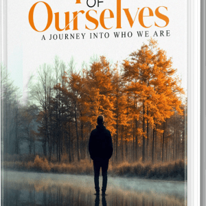 A Glimpse Of Ourselves