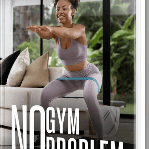 No Gym, No Problem